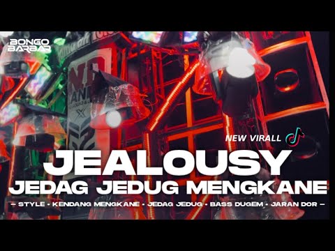 DJ JEALOUSY JEDAG JEDUG MENGKANE FULL BASS VIRAL TIK-TOK 2026 • BONGOBARBAR