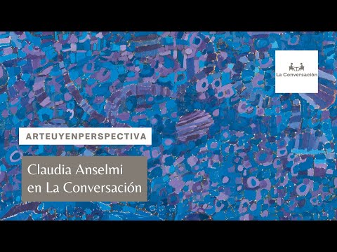 ArteUyEnPerspectiva: Claudia Anselmi, una artista que ha recorrido prácticamente todas las áreas
