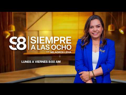 🟡 SIEMPRE A LAS OCHO con MILAGROS LEIVA | Programa del 23 de julio | El Comercio