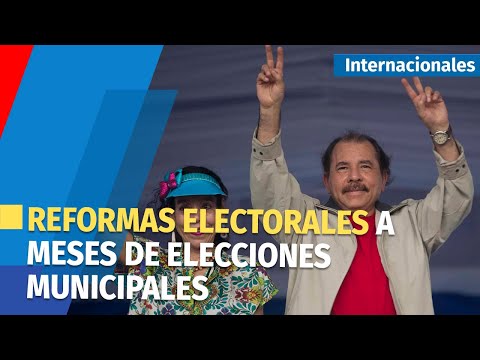 Partido de Daniel Ortega reforma la ley electoral a 6 meses de las elecciones municipales