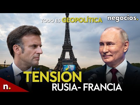 TODO ES GEOPOLÍTICA: Tensión máxima entre Rusia y Francia, Europa, la III Guerra Mundial y Borrell