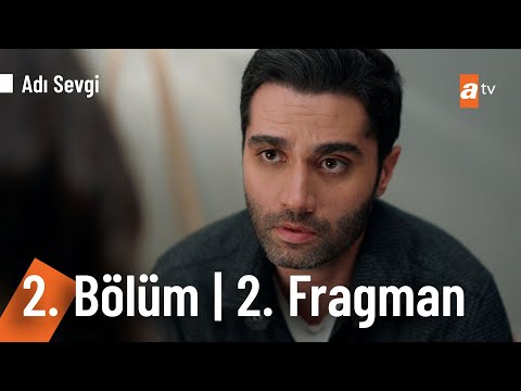 Adı Sevgi 2. Bölüm 2. Fragmanı | Güneş elbette doğacak! @Adı Sevgi