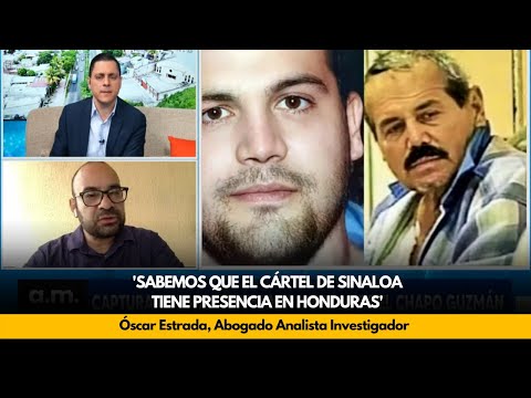 Óscar Estrada: 'Sabemos que el Cártel de Sinaloa tiene presencia en Honduras'