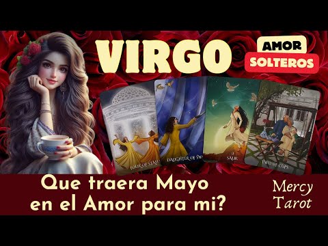 Virgo?EL AMOR PARA SOLTEROSQUIEN ES LA PERSONA QUE VIENE PARA MI?Mayo 2024 #virgo #hoy #amor