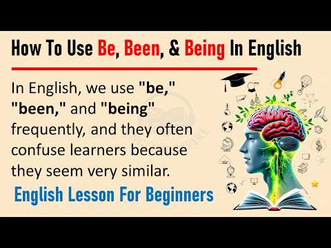 How To Use Be, Been, & Being In English || English Grammar for Beginners