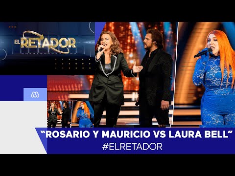 El Retador / Rosario y Mauricio vs Laura Bell / Semifinal / Mega