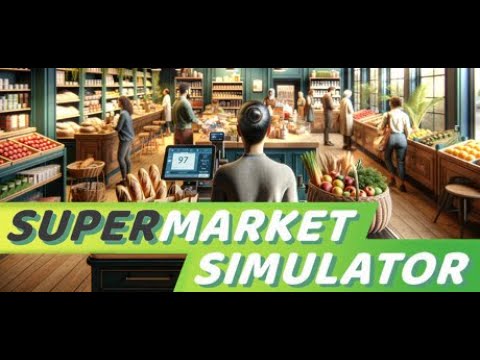 【Supermarket Simulator 】何でこれ流行っているの？