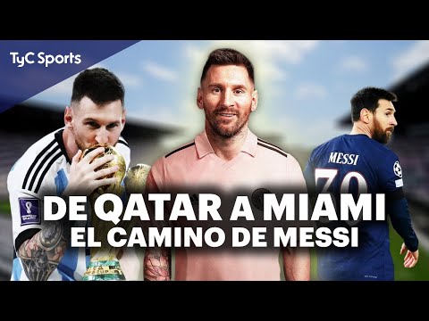 EL CAMINO DE LEO MESSI HASTA INTER MIAMI  QATAR 2022, SALIDA DE PSG, FESTEJOS EN ARGENTINA Y USA