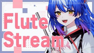 【#フルート 】定期にしたいフルート演奏配信【 #Lazライブ #古都Laz #Vtuber #作業BGM  】