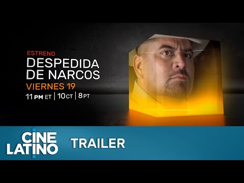 Despedida de narcos |Trailer | Cinelatino | USA