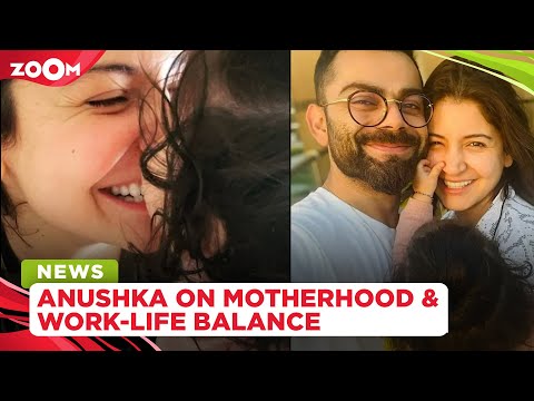 Anushka Sharma OPENS UP on embracing motherhood and maintaining work-life balance!
