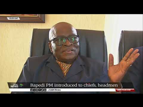 Bapedi PM introduced to chiefs, headmen