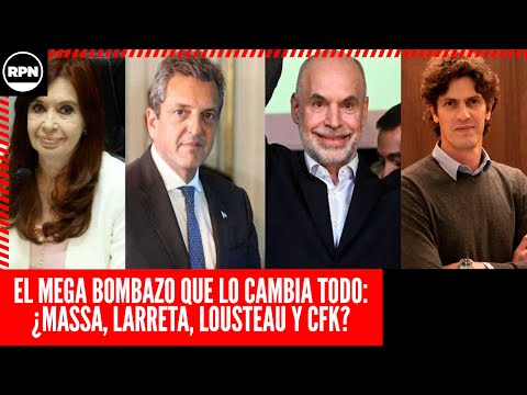 El MEGA BOMBAZO que CAMBIA POR COMPLETO el panorama político: Massa, Larreta y Lousteau con CFK...