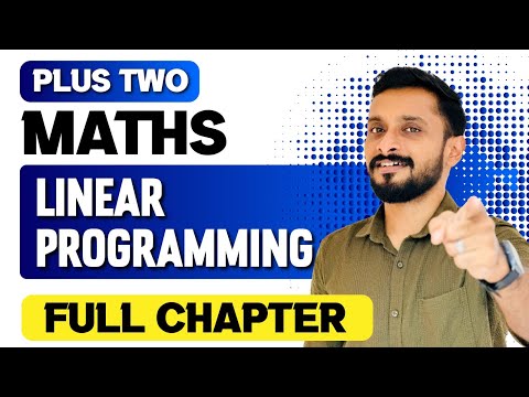 Plus Two Maths | Linear Programming | Full Chapter  | Exam Winner +2