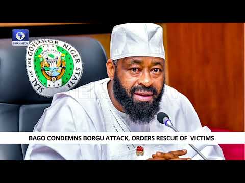Bago Condemns Borgu Attack, Orders Rescue Of Victims