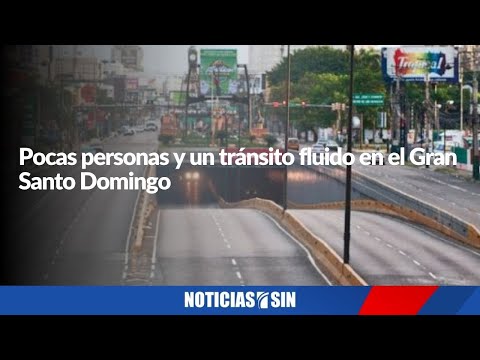 Pocas personas y un tránsito fluido en el Gran Santo Domingo