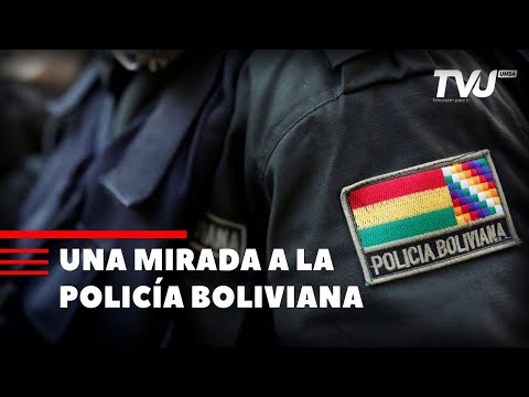 UNA MIRADA A LA POLICÍA BOLIVIANA