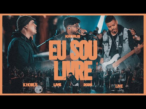 Khorus - Eu Sou Livre (Ao Vivo)