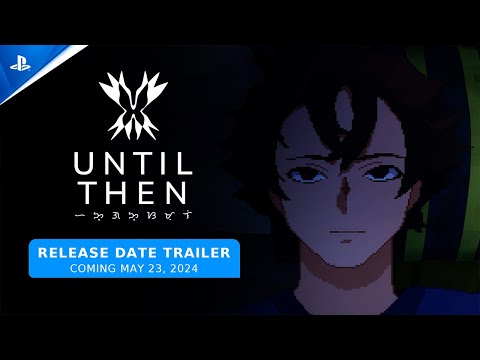 Until Then - Release Date Trailer | PS5 Games