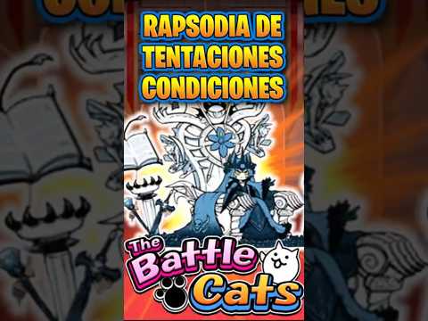 猫の動画サムネイル - RAPSODIA DE TENTACIONES CON CONDICIONES | THE BATTLE CATS