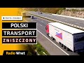 Brana transportowa w Polsce ginie. 