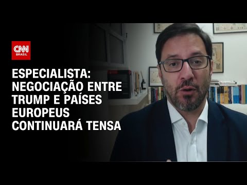 ​Análise: Negociação entre Trump e países europeus continuará tensa | WW