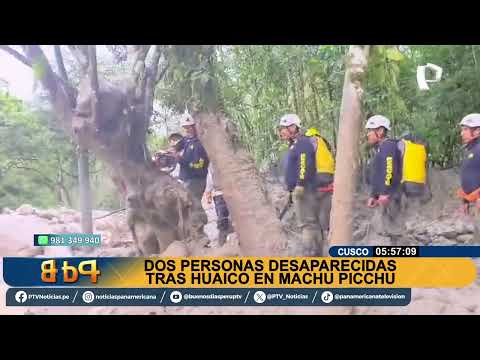 Dos desaparecidos tras huaico en Machu Picchu: lo que se sabe hasta el momento