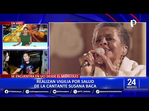 Susana Baca: realizan vigilia por salud de cantante que se encuentra en UCI