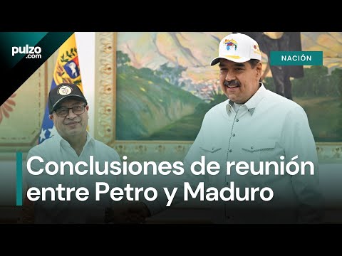 Petro y Maduro dieron a conocer conclusiones de su sexto encuentro | Pulzo