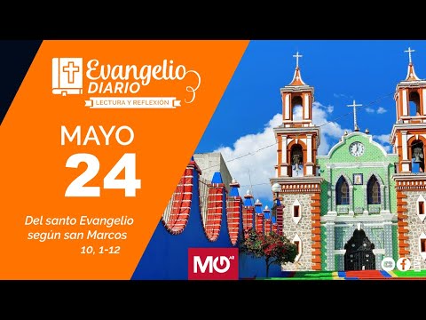 Lectura y reflexión | 24 de mayo 2024 | Del santo Evangelio según san Marcos: 10, 1-12.