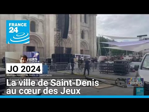 JO 2024 : la ville de Saint-Denis au cœur des Jeux • FRANCE 24