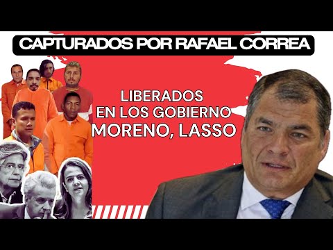 Capturados con Correa, liberados con Moreno - Lasso
