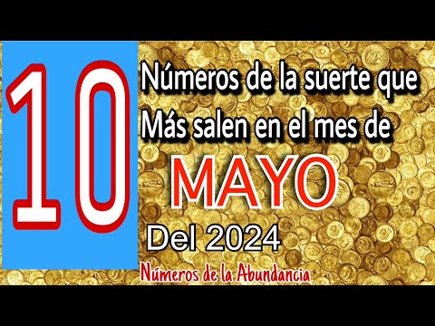 10 números de la suerte para el mes de Mayo del  2024  números para hoy
