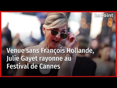Venue sans François Hollande, Julie Gayet rayonne au Festival de Cannes