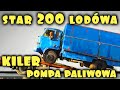 STAR 200 Lodwa czyli Kiler Pompa Paliwowa