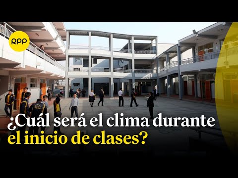 ¿Cuál será el clima durante el inicio escolar? | Observatorio del Clima