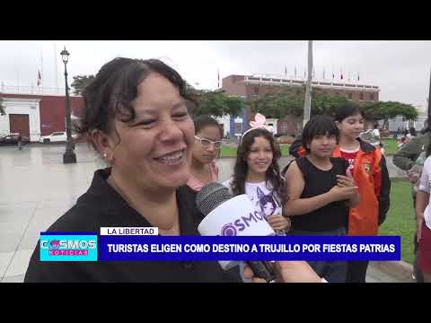 La Libertad: turistas eligen como destino a Trujillo por fiestas patrias
