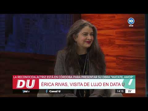 Érica Rivas en nota exclusiva con Data Universitaria de Canal U