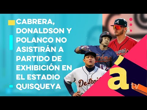 Cabrera, Donaldson y Polanco no asistirán a partido de exhibición en el Estadio Quisqueya