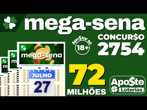 MEGA SENA 2754 ACUMULOU $ 72.000.000,00 27/07/2024