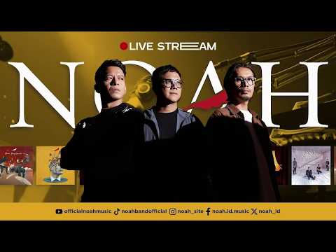 🔴 (LIVE) NOAH FULL ALBUM TERBAIK DAN TERPOPULER