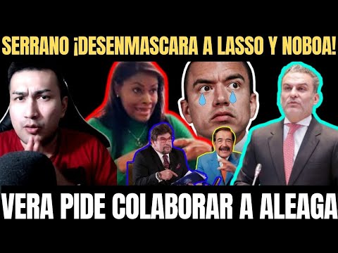 Jose Serrano saco los CUCOS de Noboa - Lasso y Salazar | VERA pide confesar todo a Ronny Aleaga