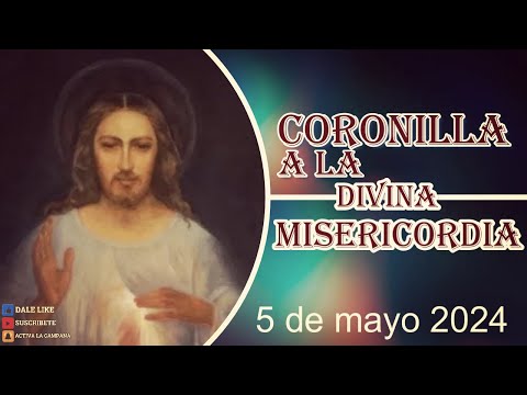 CORONILLA A LA DIVINA MISERICORDIA DE HOY 5 de mayo 2024