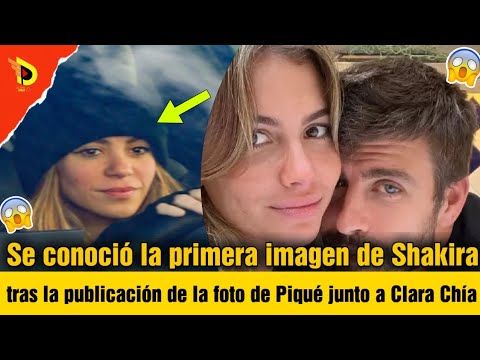 Se conoció la primera imagen de Shakira tras la publicación de la foto de Piqué junto a Clara Chía