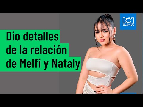 La Casa de los Famosos: Isabella Sierra habló del profundo amor entre Nataly Umaña y Melfi