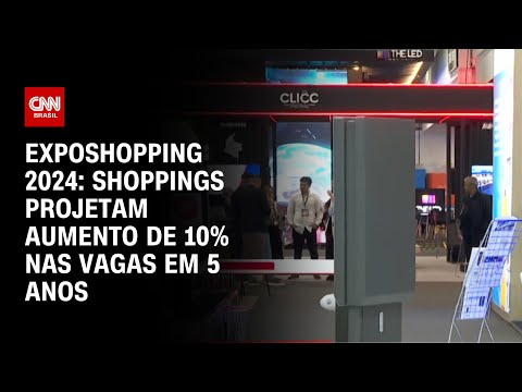 Exposhopping 2024: Shoppings projetam aumento de 10% nas vagas em 5 anos | CNN PRIME TIME