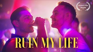 RUIN MY LIFE | Short Film