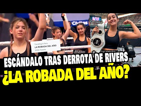LA VELADA 3: RIVERS PIERDE ANTE LA ESPAÑOLA Y SE DESATA LA POLÉMICA FUE ROB0