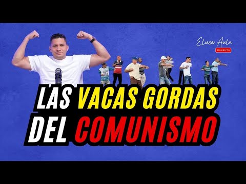 Las “vacas gordas” del comunismo