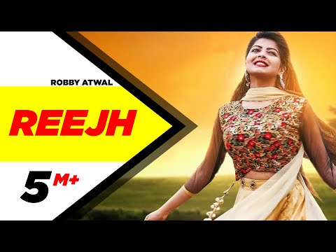 REEJH LYRICS -  Robby Atwal | Punjabi Song